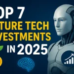 Top 7 Future Tech Investments